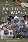 Identifying Cap Badges - Graham Bandy - 9781526775979