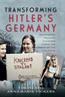 Transforming Hitler's Germany - Tim Heath ; Annamarie Vickers - 9781526777782