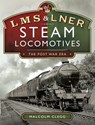LMS & LNER Steam Locomotives - Malcolm Clegg - 9781526778611
