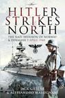 Hitler Strikes North - Jack Greene ; Alessandro Massignani - 9781526781840