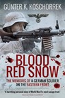 Blood Red Snow - Gunter K Koschorrek - 9781526781994