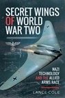 Secret Wings of World War II - Lance Cole - 9781526782021