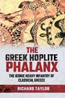 The Greek Hoplite Phalanx - Richard Taylor - 9781526788566