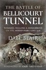 The Battle of Bellicourt Tunnel - Dale Blair - 9781526796967