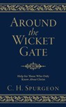 Around the Wicket Gate - C. H. Spurgeon - 9781527103412