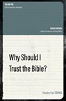 Why Should I Trust the Bible? - Timothy Paul Jones - 9781527104747
