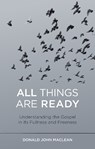 All Things are Ready - Donald John MacLean - 9781527106499