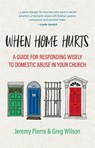 When Home Hurts - Jeremy Pierre ; Greg Wilson - 9781527107229