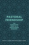 Pastoral Friendship - Michael A. G. Haykin ; Brian Croft ; James B. Carroll - 9781527109162