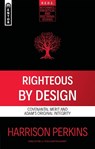 Righteous By Design - Harrison Perkins - 9781527111578