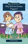Why Did the Exodus Happen? - Danika Null Cooley - 9781527111769