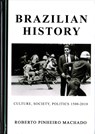 Brazilian History - Roberto Pinheiro Machado - 9781527503496