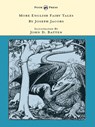 More English Fairy Tales - Illustrated by John D. Batten - Joseph Jacobs - 9781528706513