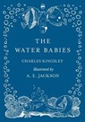 The Water Babies - Illustrated by A. E. Jackson - Kingsley Charles - 9781528709255