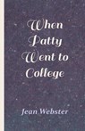 When Patty Went to College - Jean Webster - 9781528711715