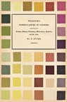 Werner's Nomenclature of Colours;Adapted to Zoology, Botany, Chemistry, Mineralogy, Anatomy, and the Arts - Patrick Syme ; Abraham Gottlob Werner - 9781528717090