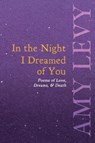 In the Night I Dreamed of You - Poems of Love, Dreams, & Death - Amy Levy - 9781528718493