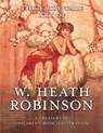The Fairy Tale Art of W. Heath Robinson - W Heath Robinson - 9781528720083