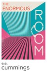 ENORMOUS ROOMWITH AN INTRODUCT - E. E. Cummings - 9781528720175
