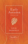 EARLY AUTUMN - A STORY OF A LA - Louis Bromfield - 9781528720502