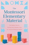 The Montessori Elementary Material - Maria Montessori - 9781528720762
