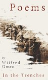 Poems by Wilfred Owen - In the Trenches - Wilfred Owen - 9781528721271