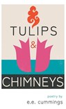 TULIPS & CHIMNEYS - POETRY BY - E. E. Cummings - 9781528721295