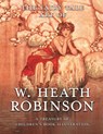 The Fairy Tale Art of W. Heath Robinson - Pook Press ; W Heath Robinson - 9781528770347