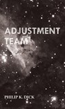 Adjustment Team - Philip K Dick - 9781528770965