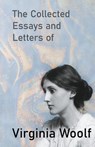 The Collected Essays and Letters of Virginia Woolf - Virginia Woolf - 9781528771030