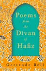 Poems from The Divan of Hafiz - Gertrude Bell - 9781528772402