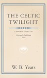 The Celtic Twilight - William Butler Yeats - 9781528772730