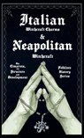 Italian Witchcraft Charms and Neapolitan Witchcraft - The Cimaruta, its Structure and Development (Folklore History Series) - Various - 9781528772983
