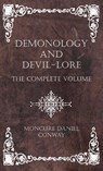 Demonology and Devil-Lore - The Complete Volume - Moncure Daniel Conway - 9781528773058