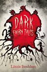 Dark Fairy Tales; A Disturbing Collection of the Original Stories - Lizzie Stoddart - 9781528773386