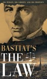 Bastiat's The Law - Claude Frédéric Bastiat - 9781528773430