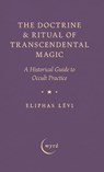 The Doctrine & Ritual of Transcendental Magic - Eliphas Lévi - 9781528774512