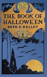 The Book of Halloween - Ruth Edna Kelley - 9781528774673