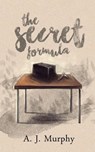 The Secret Formula - A. J. Murphy - 9781528907477
