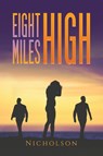 Eight Miles High - Nicholson . - 9781528929936