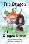 The Dragon of Dragon Grove - Meg McLaren - 9781528934329