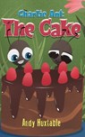 Charlie Ant: The Cake - Andy Huxtable - 9781528961608