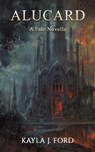 Alucard - Kayla J. Ford - 9781528978132
