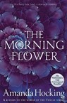 The Morning Flower - Amanda Hocking - 9781529001327