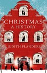 Christmas - Judith Flanders - 9781529003567