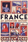 France: An Adventure History - Graham Robb - 9781529007640