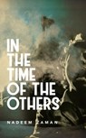 In the Time of the Others - Nadeem Zaman - 9781529016383