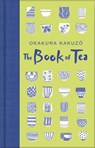 The Book of Tea - Okakura Kakuzo - 9781529021066