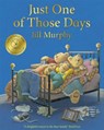 Just One of Those Days - Jill Murphy - 9781529021387