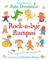 Rock-a-Bye Rumpus - Julia Donaldson ; Sebastien Braun - 9781529027952